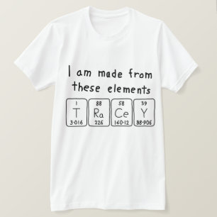 Camiseta de nombre de tabla periódica de Tracey