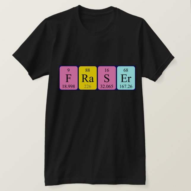 Camiseta de nombre de tabla periódica Fraser (Anverso del diseño)
