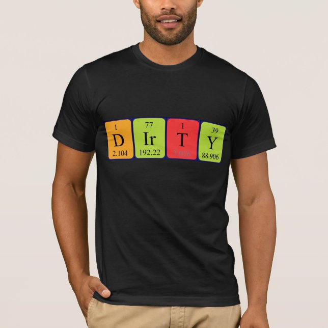 Camiseta de nombre de tabla periódica sucia (Anverso)