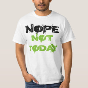 Camiseta de "Nope no hoy"