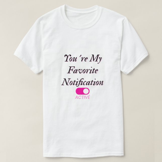 Camiseta de notificación favorita (Diseño del anverso)