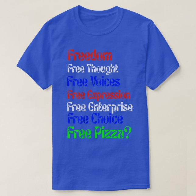 Camiseta de Novedad Pizza libre y divertida (Diseño del anverso)