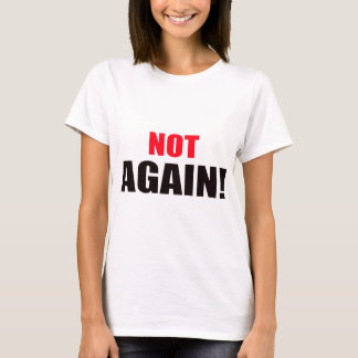 Camiseta ¡De nuevo!
