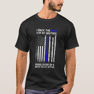Camiseta De Nuevo El Azul Para Mi Hermano Orgullosa Policía