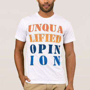 Camiseta de "Opinión No Calificada"