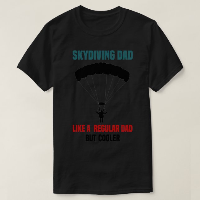 Camiseta de padre regular de skydiving pero coolerskydiving (Diseño del anverso)