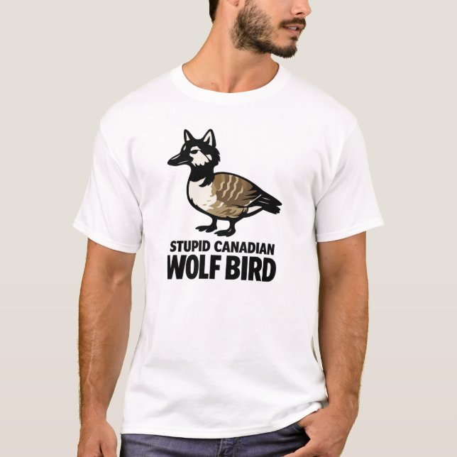 Camiseta de pájaro lobo canadiense estúpido - Mem  (Anverso)