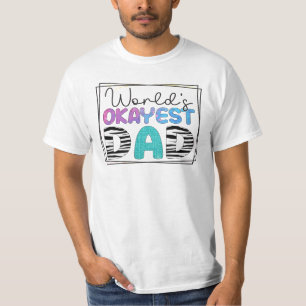 Camiseta de papá más Okayest del mundo