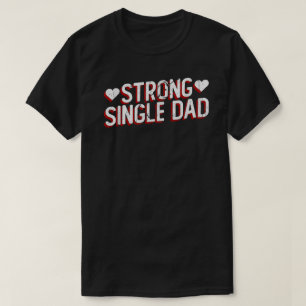 Camiseta de Papá Soltero Fuerte Regalo de Padre