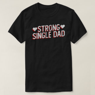 Camiseta de Papá Soltero Fuerte | Regalo de Padre