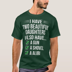 Camiseta de papá Tengo dos hermosas hijas Gun Sho