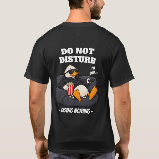 Camiseta de pato 'No Molestar - Haciendo Nada'