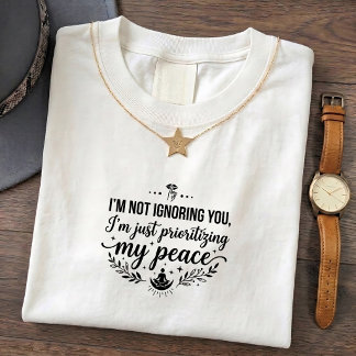 Camiseta de Paz y Sarcasmo - Prioriza Ignorarte