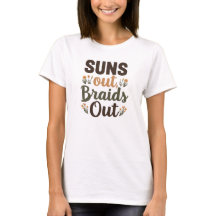 Camiseta de peinado trenzado "Suns Out Braids Out"