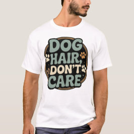 Camiseta de Pelo de Perro No Me Importa - Cita Div