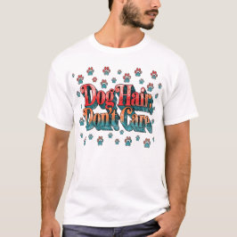 Camiseta de Pelo de Perro No Me Importa -Cita Dive