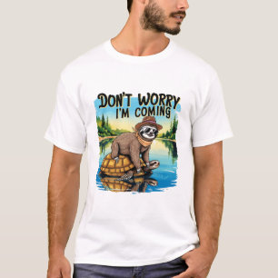 Camiseta de perezoso: No te preocupes, voy