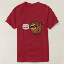 Camiseta de perezoso sin estrés de vida lenta