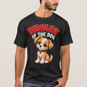 Camiseta de perro – Cuidado con el perro Cachorro