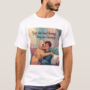 Camiseta de perro - Los perros son terapia - apoyo