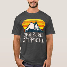 Camiseta de Persigue atardeceres no nóminas