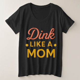 Camiseta de Pickleball Dink Como Una Mamá Camise
