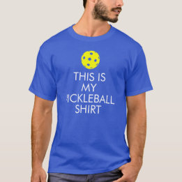 Camiseta de Pickleball: "Ésta es mi camisa de