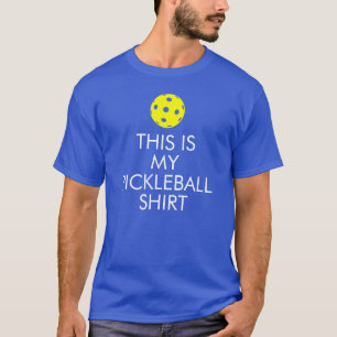 Camiseta de Pickleball: "Ésta es mi camisa de