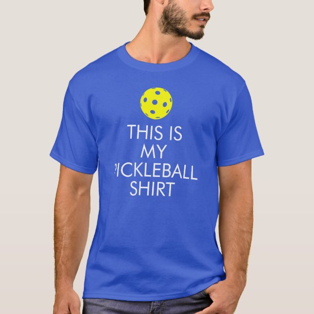 Camiseta de Pickleball: "Ésta es mi camisa de (Anverso)