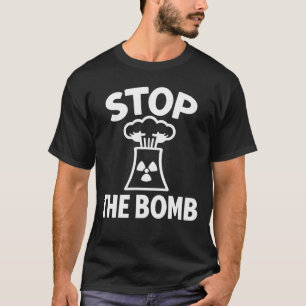 Camiseta de protesta antinuclear Detén la Bomba –