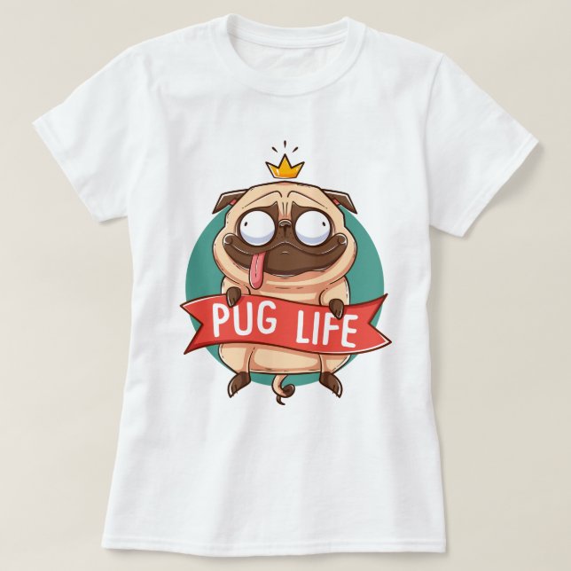 Camiseta de Pug Life (Diseño del anverso)