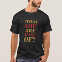 ¿de qué estás hecho?