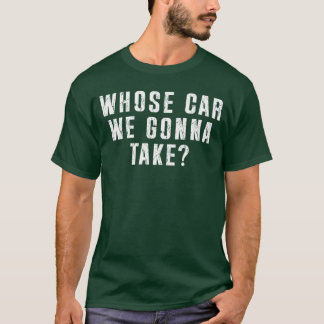 Camiseta ¿De quién será el coche que vamos a sacar para el