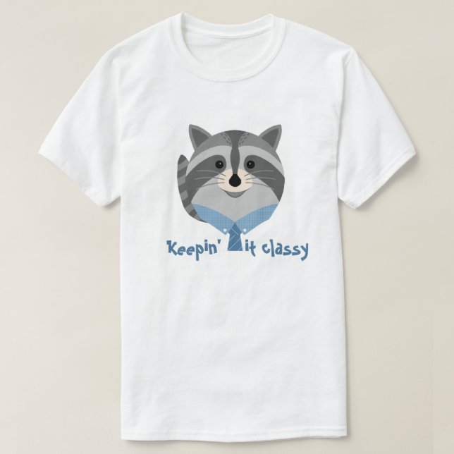 Camiseta de Racoon "Manteniendo la clase" animal (Diseño del anverso)