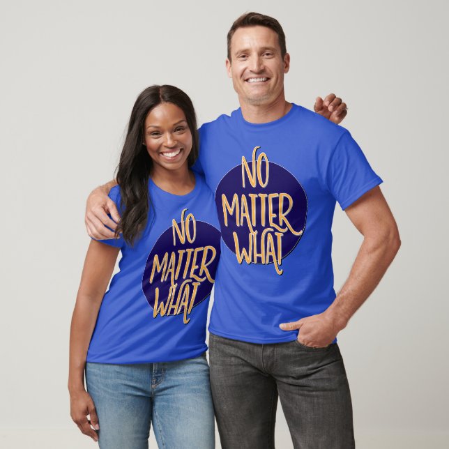 Camiseta de recuperación | No Matter What (Unisexo)