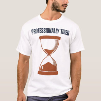 Camiseta de reloj de arena cansado profesionalment