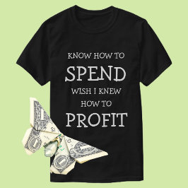 Camiseta de sabiduría financiera: saber gastar