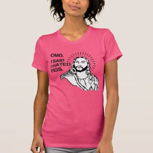 Camiseta de "Santo cielo, dije que odiaba los higo