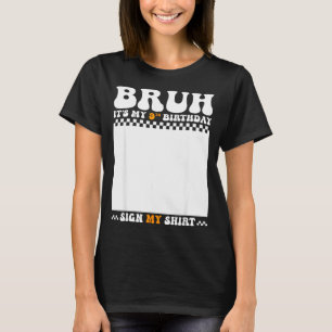 Camiseta de señal de cumpleaños número 9 Bruh cump