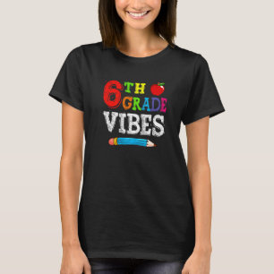 Camiseta De Sexto Grado Vibes De Vuelta A La Escuela De Mae