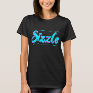Camiseta de Sizzle Life