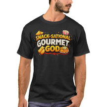 Camiseta de slogan ¡Gourmet Snack-Sacional Dios!
