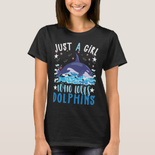 Camiseta de Solo Una Chica Que Ama a Los Delfines-
