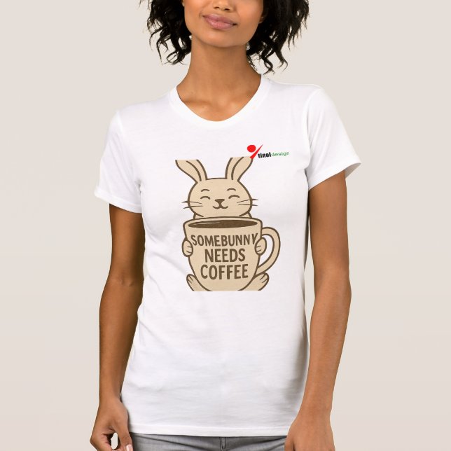 Camiseta de "Somebunny Needs Coffee" Pun | Conejo  (Anverso)