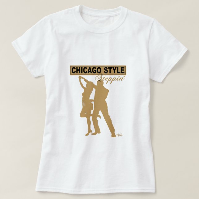 Camiseta de Steppin del estilo de Chicago (Diseño del anverso)