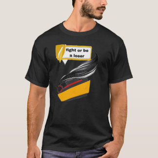 Camiseta de Streetwear "Lucha o Sé un Perdedor"
