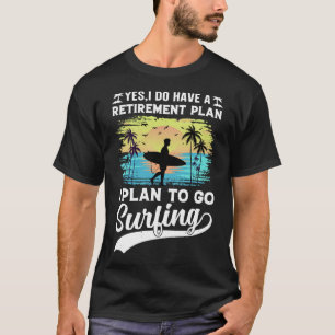 Camiseta de Surfing Plan de Jubilación