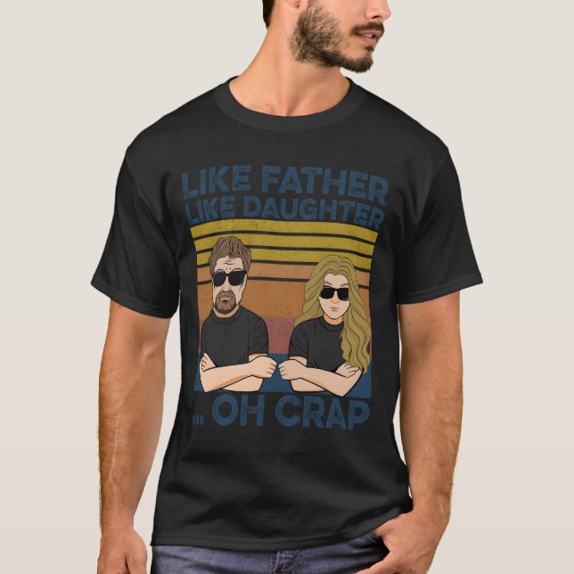 Camiseta De Tal Padre Tal Hija Oh Mierda (Anverso)