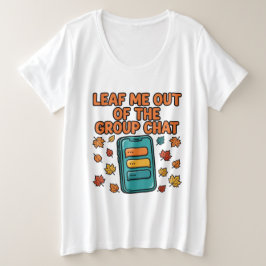 Camiseta de tallas grandes para otoño 'Déjame fuer