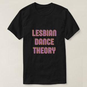 Camiseta de Teoría de Baile Lesbiana